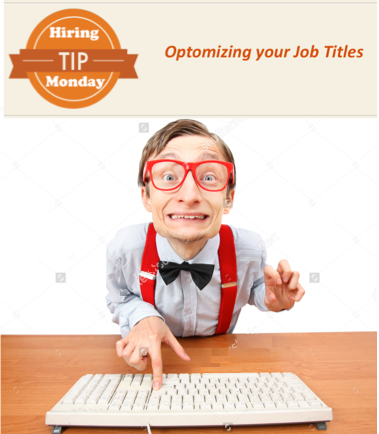 hiring-tip-monday-optomizing-job-titles